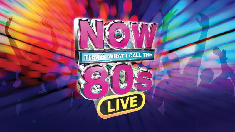 NOW That's What I Call The 80s... LIVE